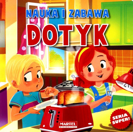 Dotyk. Nauka i zabawa. Zmysły - Agnieszka Nożyńska-Demianiuk (twarda) [KSIĄŻKA]