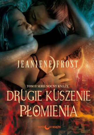 Drugie kuszenie płomienia. Nocny książę (Tom 2) - Jeaniene Frost [KSIĄŻKA]