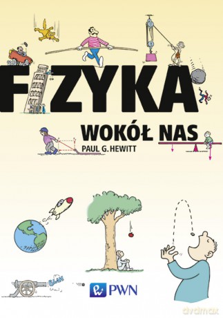 Fizyka wokół nas - Paul Hewitt [KSIĄŻKA]
