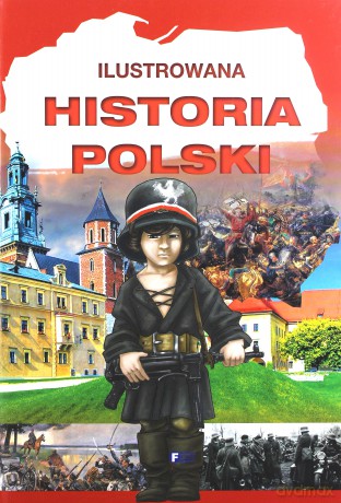 Ilustrowana historia Polski (twarda) [KSIĄŻKA]