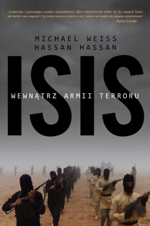 ISIS. Wewnątrz armii terroru - Michael Weiss, Hassan Hassan [KSIĄŻKA]