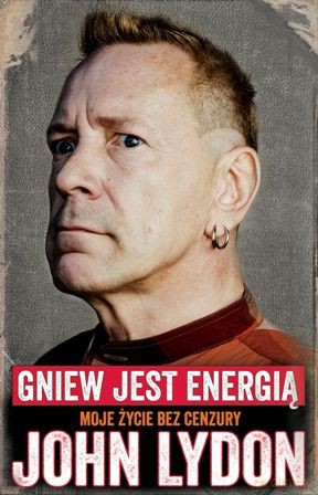 John Lydon. Gniew jest energią. Moje życie bez cenzury - John Lydon [KSIĄŻKA]