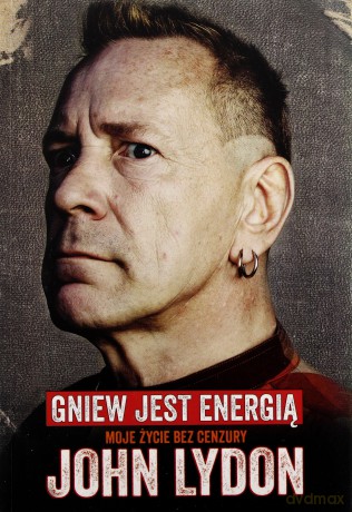 John Lydon. Gniew jest energią. Moje życie bez cenzury - John Lydon [KSIĄŻKA]