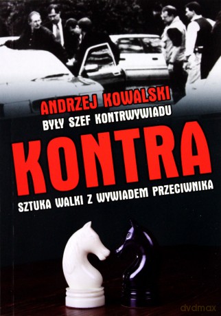 Kontra. Sztuka walki z kontrwywiadem przeciwnika - Andrzej Kowalski [KSIĄŻKA]