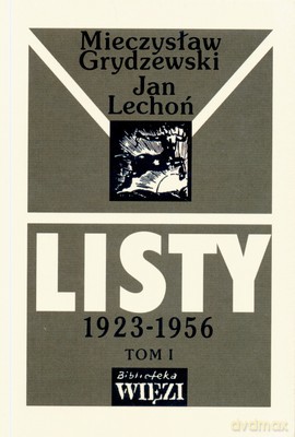 Listy 1923-1956 (Tom 1/2) - Mieczysław Grydzewski, Jan Lechoń (twarda) [KSIĄŻKA]