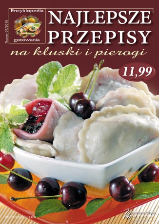 Najlepsze przepisy na kluski i pierogi. Encyklopedia gotowania [KSIĄŻKA]