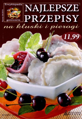 Najlepsze przepisy na kluski i pierogi. Encyklopedia gotowania [KSIĄŻKA]