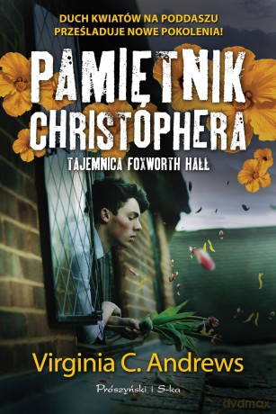 Pamiętnik Christophera. Tajemnica Foxworth Hall - Virginia C. Andrews [KSIĄŻKA]