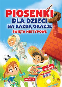 Piosenki dla dzieci na każdą okazję. Święta nietypowe - Agnieszka Nożyńska-Demianiuk (twarda) [KSIĄŻKA]