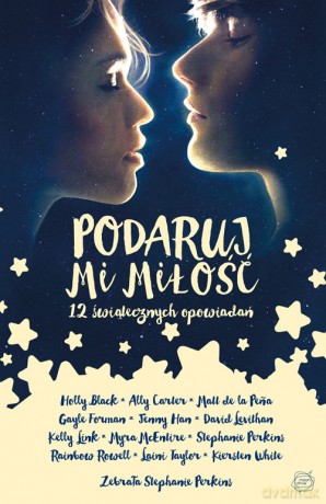 Podaruj mi miłość. 12 świątecznych opowiadań (twarda) [KSIĄŻKA]