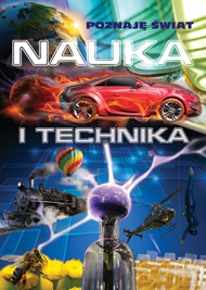 Poznaję świat. Nauka i technika (twarda) [KSIĄŻKA]