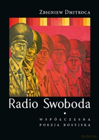 Radio swoboda. Współczesna poezja rosyjska [KSIĄŻKA]