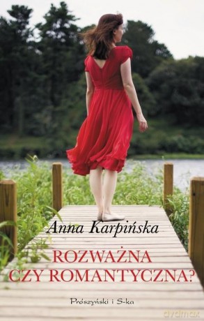 Rozważna czy romantyczna - Anna Karpińska [KSIĄŻKA]