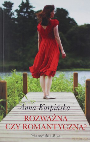 Rozważna czy romantyczna - Anna Karpińska [KSIĄŻKA]