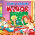 Wzrok. Nauka i zabawa. Zmysły - Agnieszka Nożyńska-Demianiuk (twarda) [KSIĄŻKA]