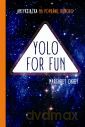 Yolo for fun - Margaret Okeey [KSIĄŻKA]