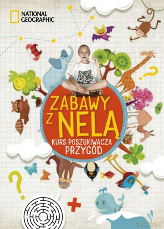 Zabawy z Nelą. Kurs poszukiwacza przygód - Nela Mała Reporterka [KSIĄŻKA]
