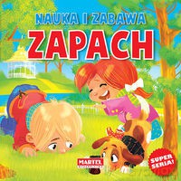 Zapach. Nauka i zabawa. Zmysły - Agnieszka Nożyńska-Demianiuk (twarda) [KSIĄŻKA]