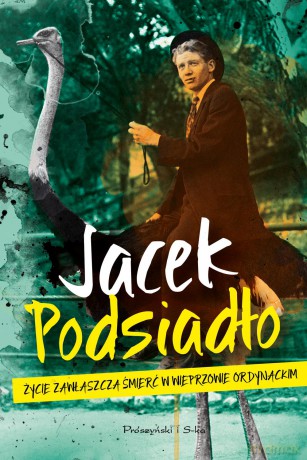 Życie zawłaszcza śmierć w Wieprzowie Ordynackim - Jacek Podsiadło (twarda) [KSIĄŻKA]