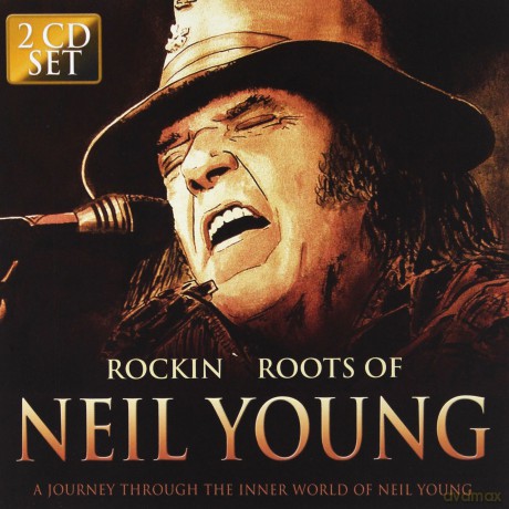 Rockin Roots Of Neil Young [2CD]