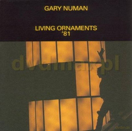 Gary Numan: Living Ornaments '81 [2CD]
