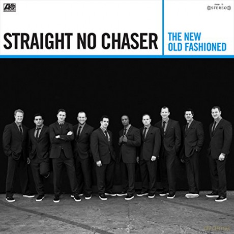 Straight No Chaser: The New Old Fashioned [CD]