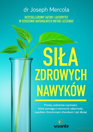 Siła zdrowych nawyków - Joseph Mercola [KSIĄŻKA]