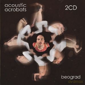 Acoustic Acrobats: Beograd [2CD]