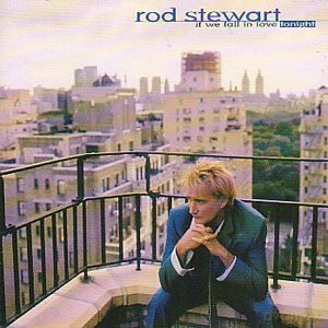 Rod Stewart: If We Fall In Love Tonight [CD]