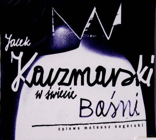 Mateusz Nagorski: Jacek Kaczmarski W Swiecie Basni [CD]