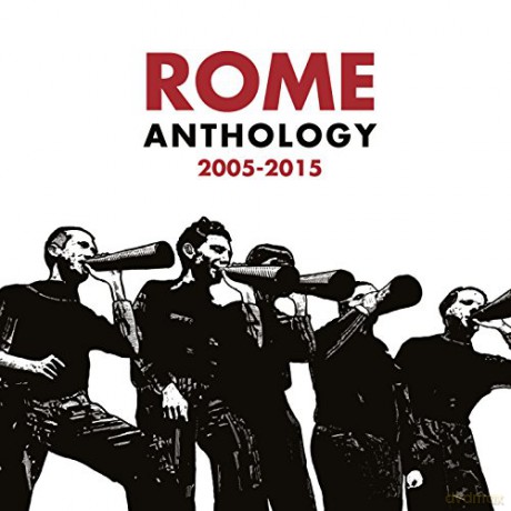 Rome: Anthology 2005-2015 (digipack) [CD]