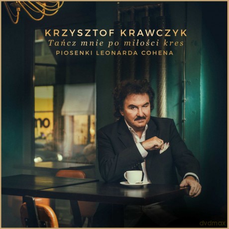 Krzysztof Krawczyk: Tańcz Mnie Po Miłości Kres. Piosenki Leonarda Cohena (digipack) [CD]