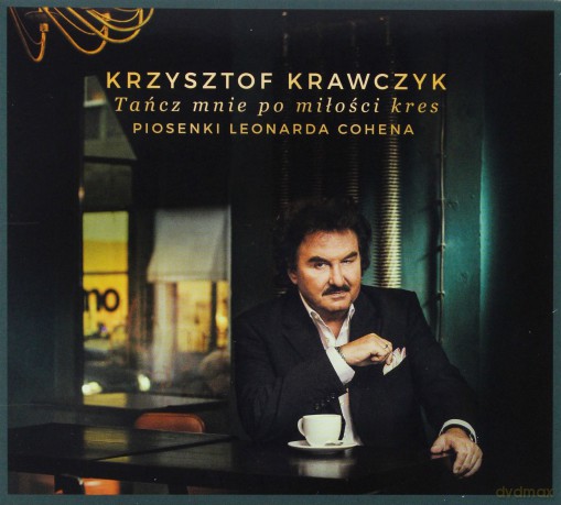Krzysztof Krawczyk: Tańcz Mnie Po Miłości Kres. Piosenki Leonarda Cohena (digipack) [CD]