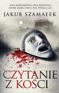 Czytanie z kości - Jakub Szamałek [KSIĄŻKA]