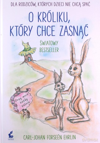 O króliku, który chce zasnąć - Carl-Johan Forssén-Ehrlin (twarda) [KSIĄŻKA]