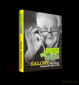 Piegi na katar. Salony Jerzego Iwaszkiewicza - Jerzy Iwaszkiewicz (twarda) [KSIĄŻKA]
