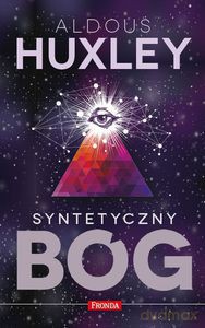 Syntetyczny Bóg - Aldous Huxley [KSIĄŻKA]