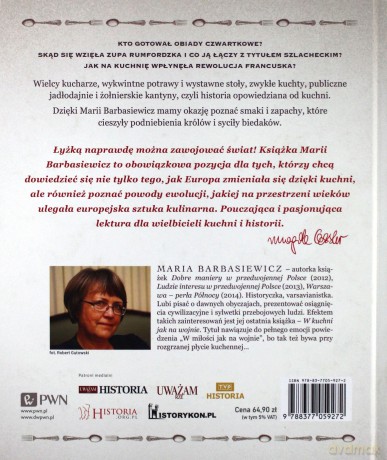 W kuchni jak na wojnie. Jak kucharze walczyli na noże, smaki i anegdoty od końca XVIII do połowy XX w. - Maria Barbasiewicz (twarda) [KSIĄŻKA]