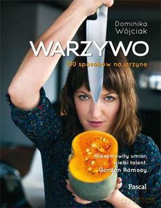 Warzywo.100 sposobów na jarzynę - Piotr KUcharski [KSIĄŻKA]