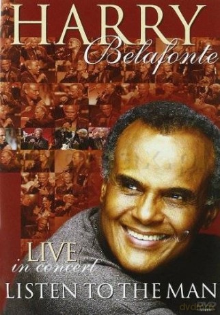 Harry Belafonte: Live In Conert - Listen To The Man [DVD]