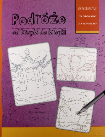 Antystresowe kolorowanki dla dorosłych. Podróże - Karine Naye [KSIĄŻKA]