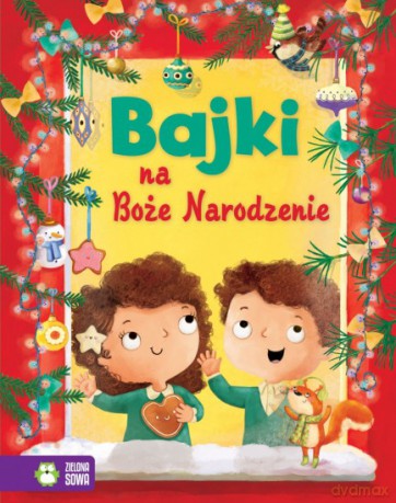 Bajki na Boże Narodzenie - Aniela Cholewińska-Szkolik [KSIĄŻKA]