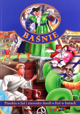 Baśnie - Pinokio, Jaś i ziarenko fasoli, Kot w butach [KSIĄŻKA]