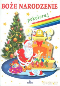 Boże Narodzenie. Pokoloruj [KSIĄŻKA]