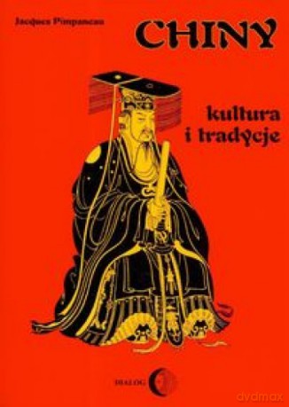 Chiny. Kultura i tradycje - Jacques Pimpaneau [KSIĄŻKA]
