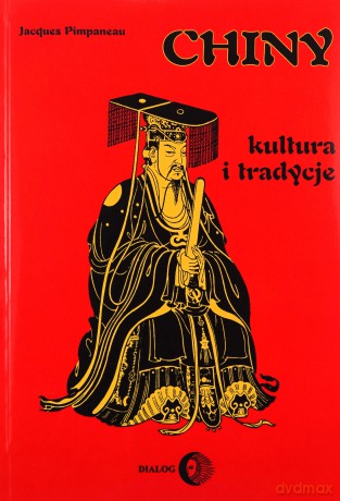 Chiny. Kultura i tradycje - Jacques Pimpaneau [KSIĄŻKA]