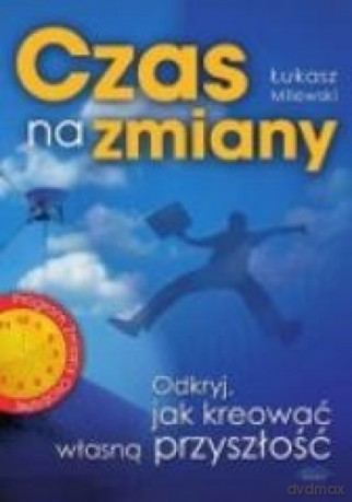 Czas na zmiany - Łukasz Milewski [KSIĄŻKA]