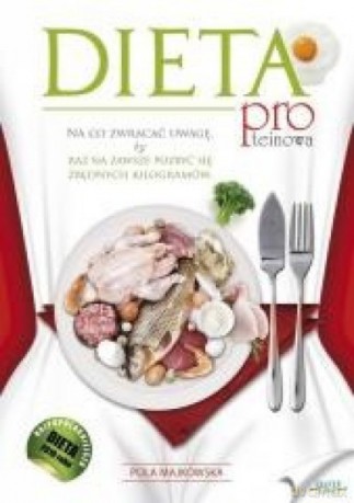 Dieta proteinowa - Pola Majkowska [KSIĄŻKA]