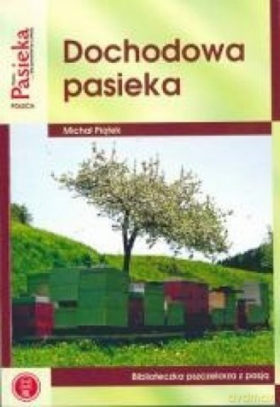 Dochodowa pasieka - Michał Piątek [KSIĄŻKA]