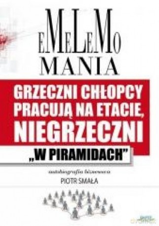 Emelemomania. Grzeczni chłopcy pracują... - Piotr Smała [KSIĄŻKA]